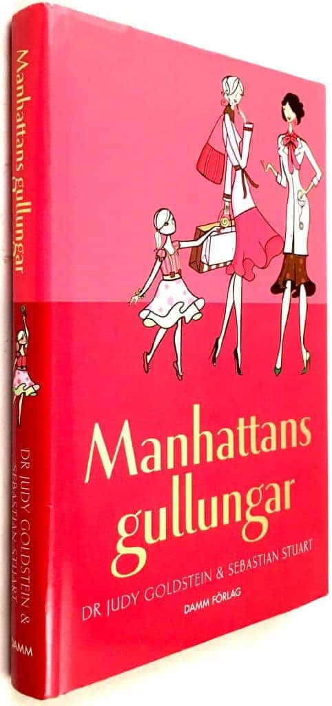 Dr Judy Goldstein ; Sebastian Stuart : Manhattans gullungar
