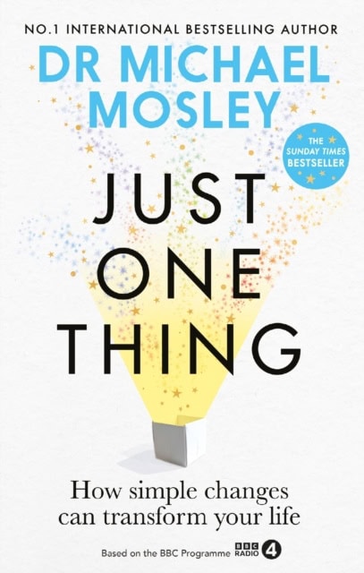 Dr Michael Mosley : Just One Thing