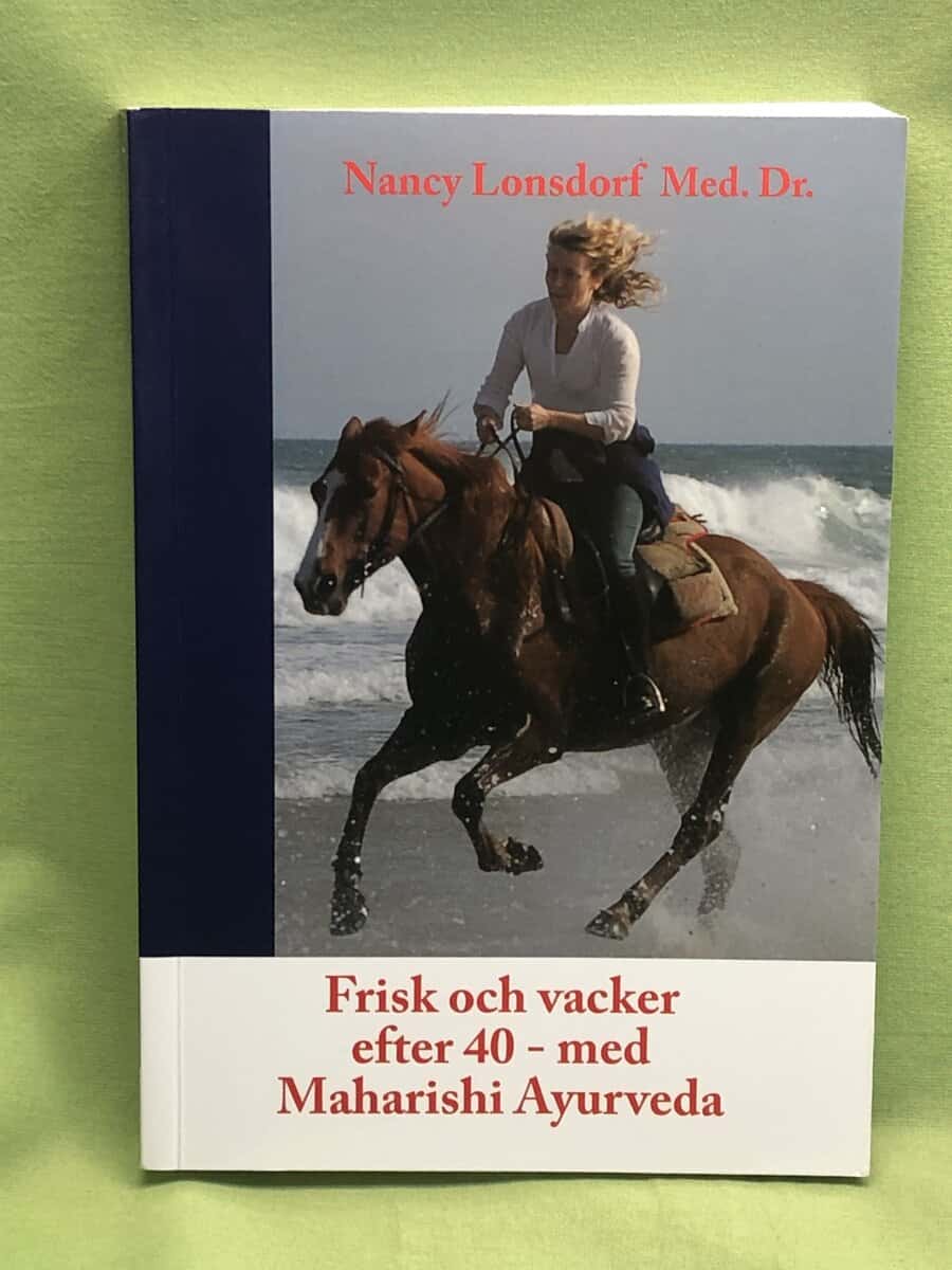 Dr Nancy Lonsdorf : Frisk och vacker efter 40 med Maharishi Ayurveda