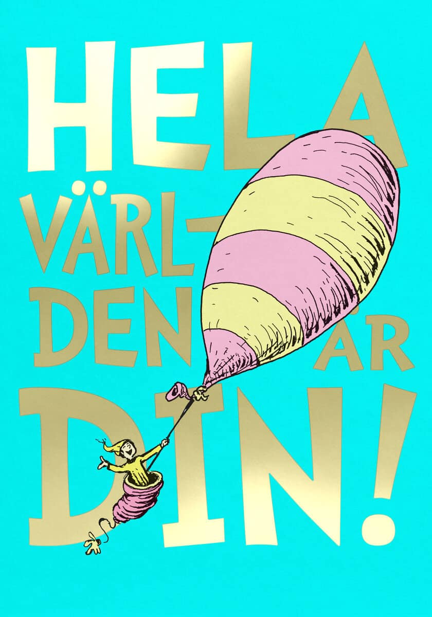 Dr. Seuss : Hela världen är din!