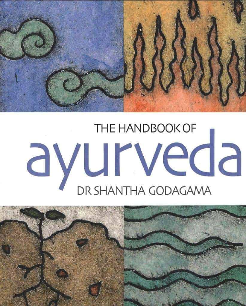 Dr. Shantha Godagma : The Handbook of Ayurveda - India's Medical Wisdom Explained