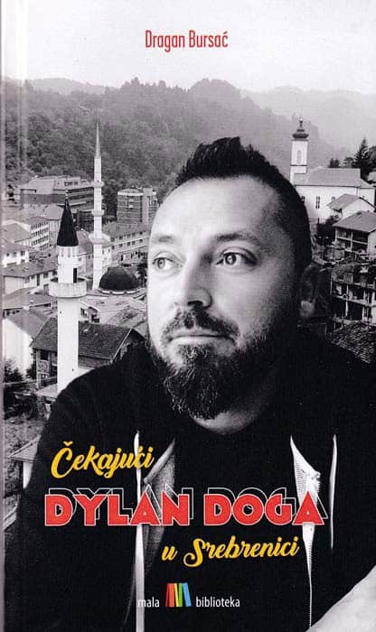 Dragan Bursać : Čekajući Dylan Doga u Srebrenici