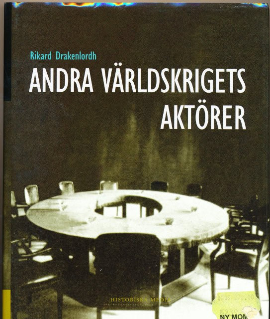 Drakenlordh Rikard : Andra världskrigets aktörer