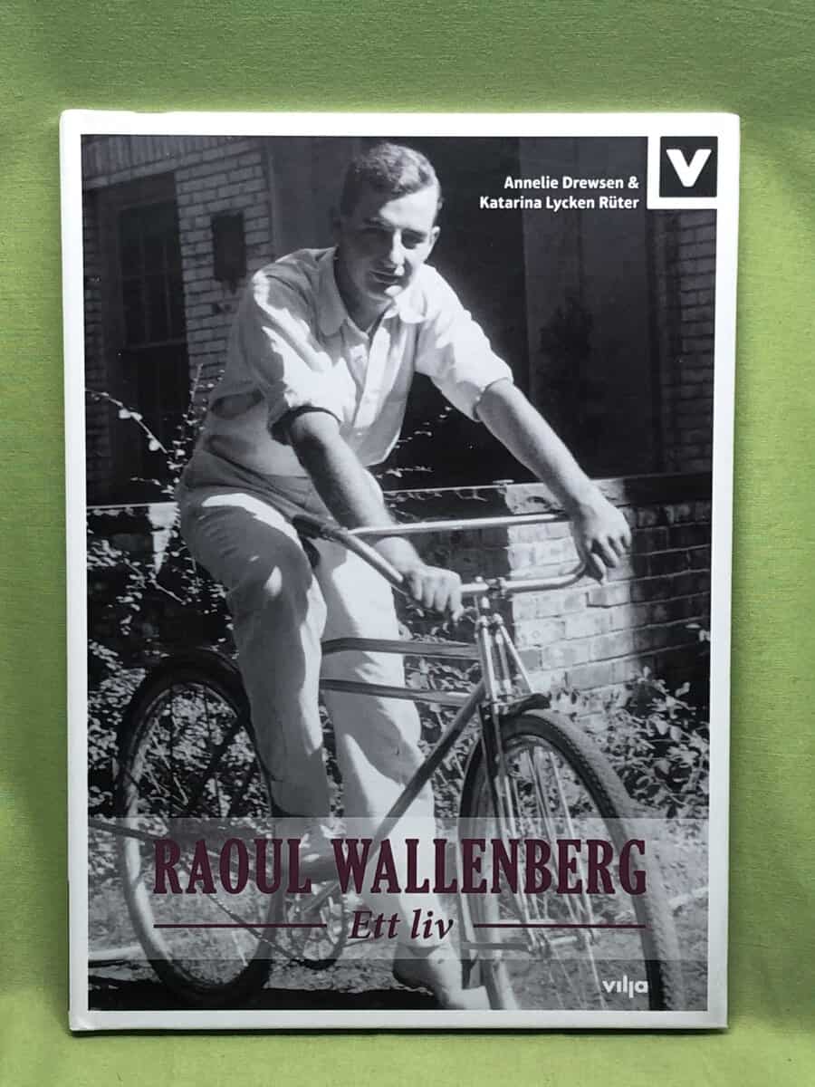 Drewsen, Annelie, Lycken Rüter, Katarina : Raoul Wallenberg