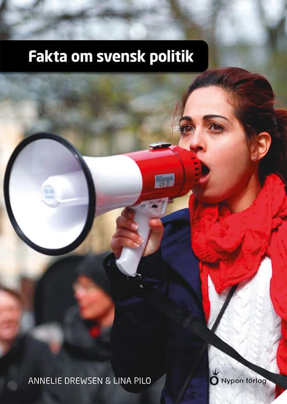Drewsen, Annelie; Pilo, Lina : Fakta om svensk politik