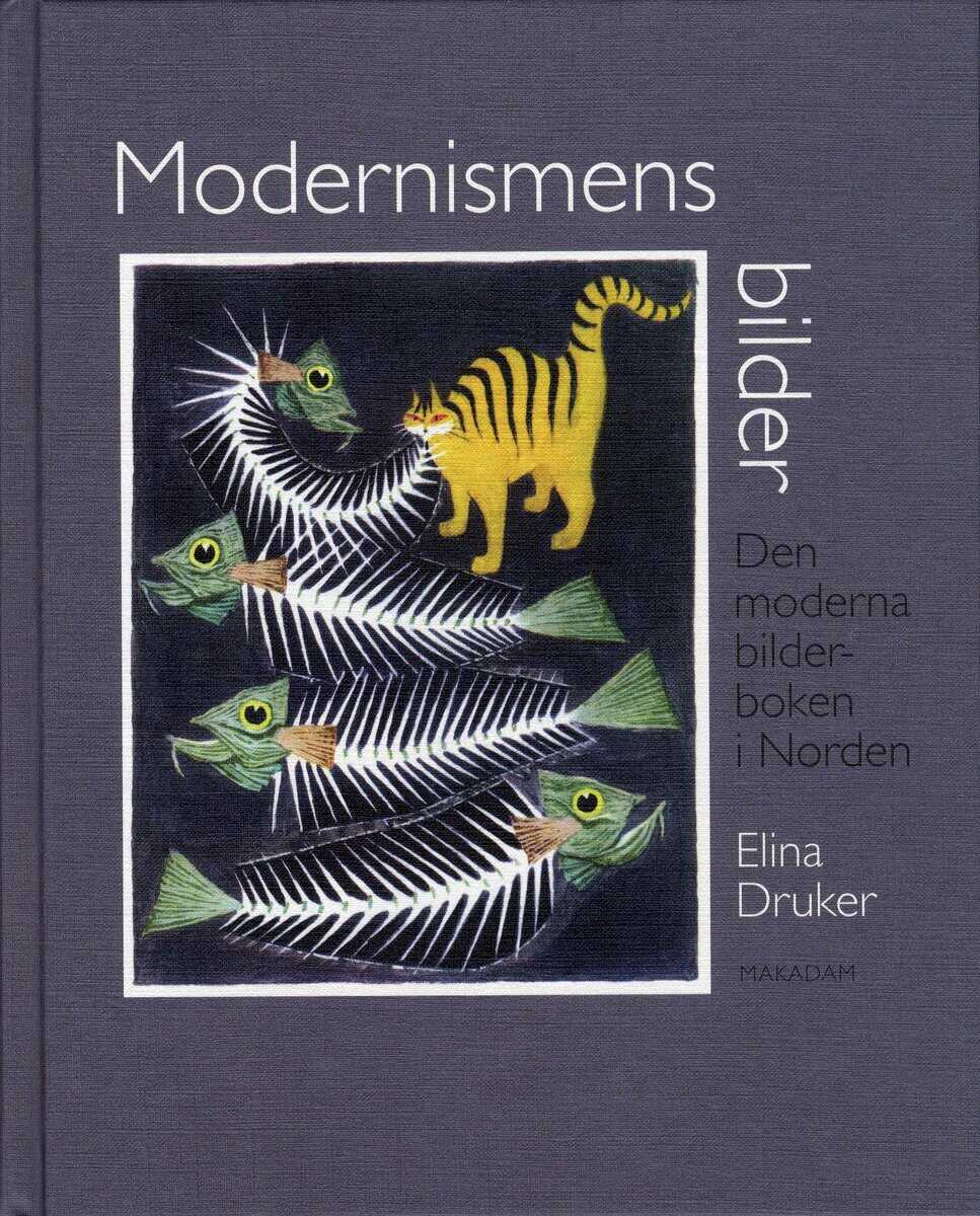Druker, Elina ; : Modernismens bilder : den moderna bilderboken i Norden