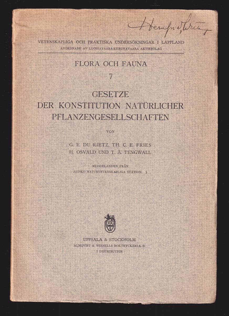 Du Rietz, G. E. (1895-1967) ; Fries, Th. C. E. (1886-1930) Osvald, H. (1892-1970) ; Tengwall, T. Å. (1892-1946) : Gesetze der Konstitution natürlicher Pflanzengesellschaften