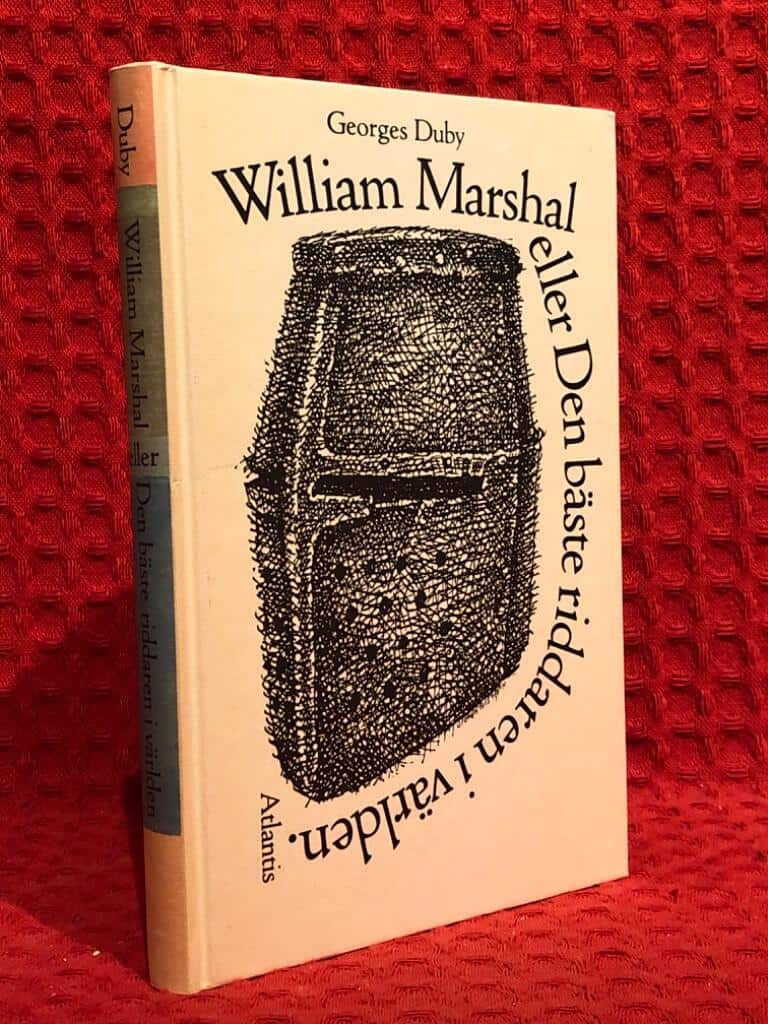 Duby, Georges ; Stolpe, Jan : William Marshal eller Den bäste riddaren i världen