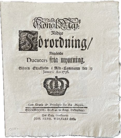 Ducaters fria myntning – KONGL. MAJ:TS NÅDIGE FÖRORDNING ANGÅENDE DUCATERS FRIA MYNTNING (1736)