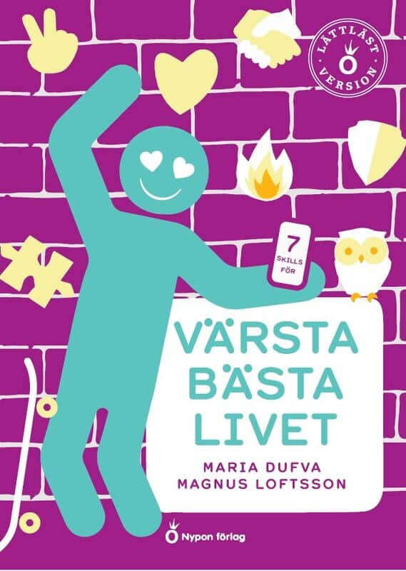 Dufva, Maria ; Loftsson, Magnus : Värsta bästa livet (lättläst)