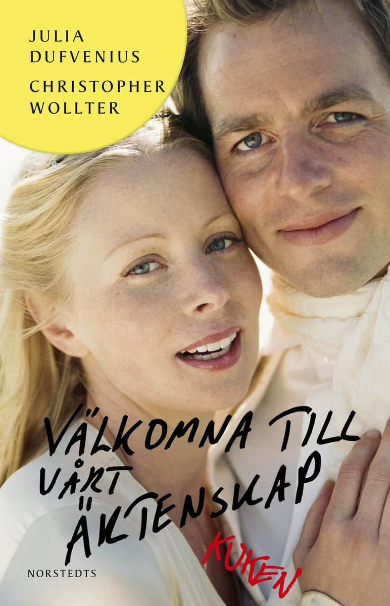 Dufvenius, Julia ; Wollter, Christopher : Välkomna till vårt äktenskap