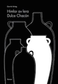 Dulce Chacón : Himlar av lera