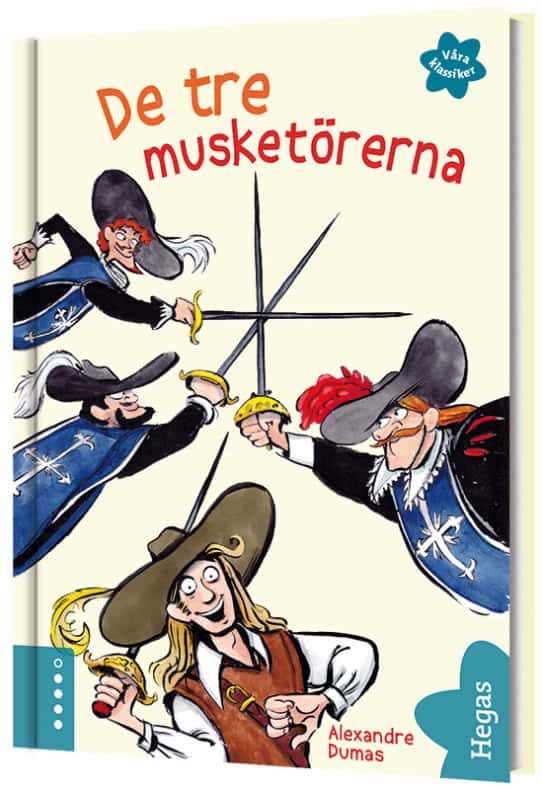 Dumas, Alexandre ; Knape, Wolfgang : De tre musketörerna
