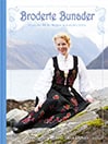 Duran, Laila ; Moe, Anne Kristin : Broderte bunader : hundre år med norsk bunadhistorie