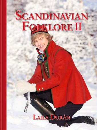 Duran, Laila ; Moe, Anne Kristin : Scandinavian Folklore vol. II