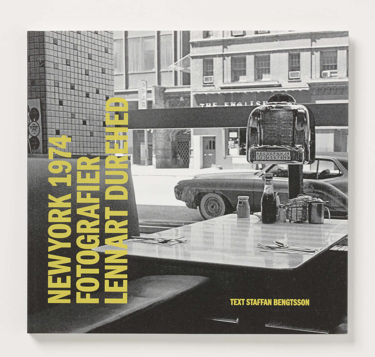 Durehed, Lennart ; Bengtsson, Staffan : New York 1974