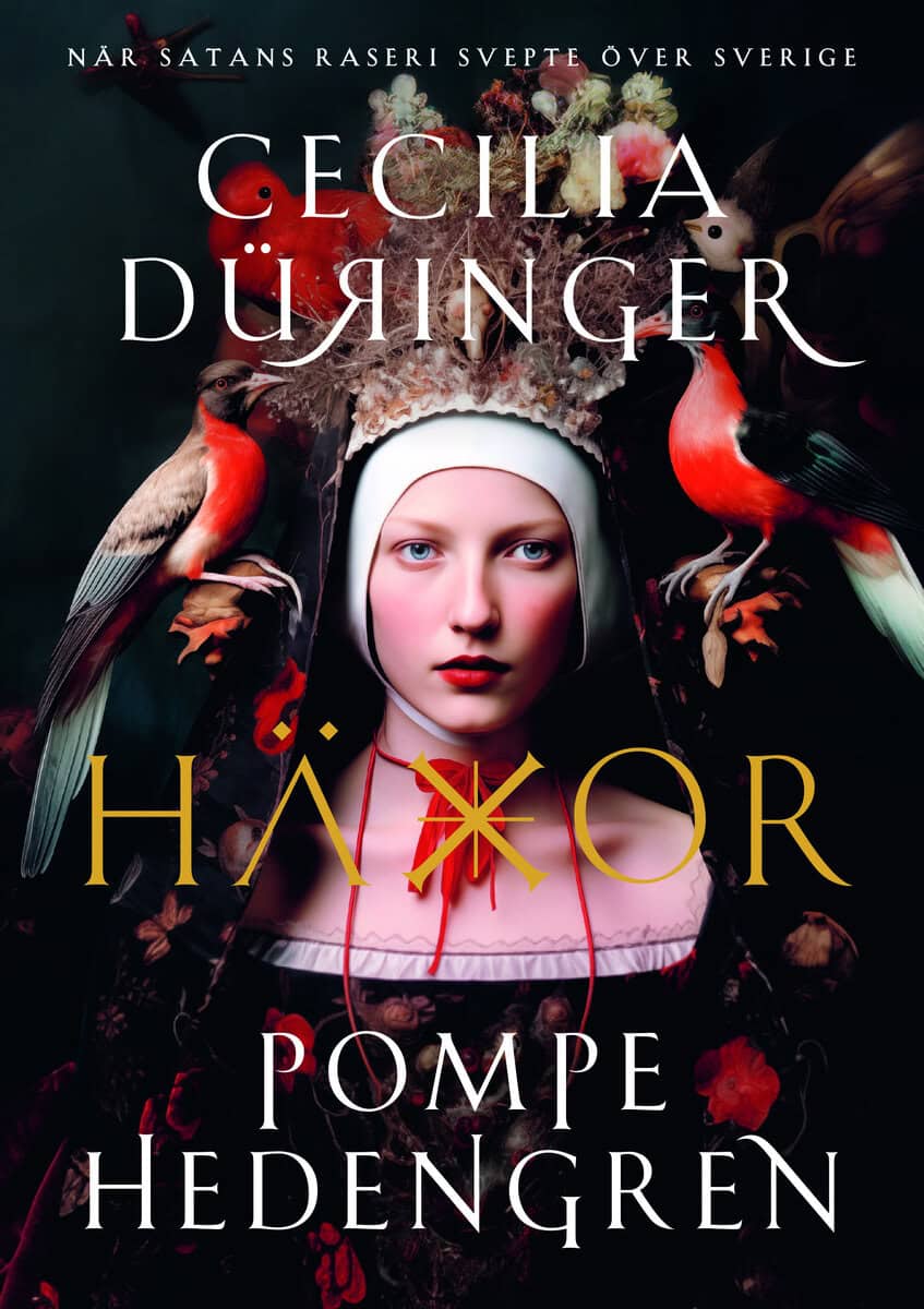 Düringer, Cecilia ; Hedengren, Pompe : Häxor : när Satans raseri svepte över Sverige