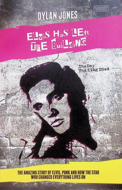 Dylan Jones : Elvis has left the building, The day the king died