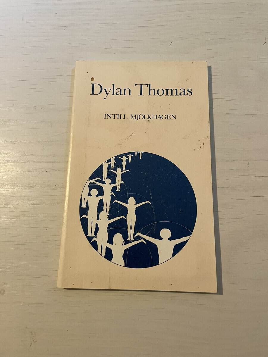 Dylan Thomas : Intill Mjölkhagen