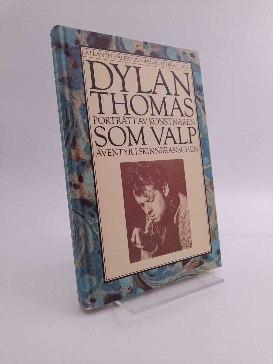 Dylan Thomas : Porträtt av konstnären som valp