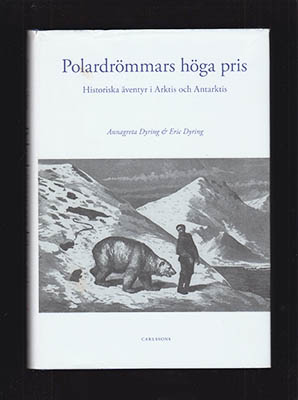 Dyring, Annagreta ; Dyring, Eric : Polardrömmars höga pris