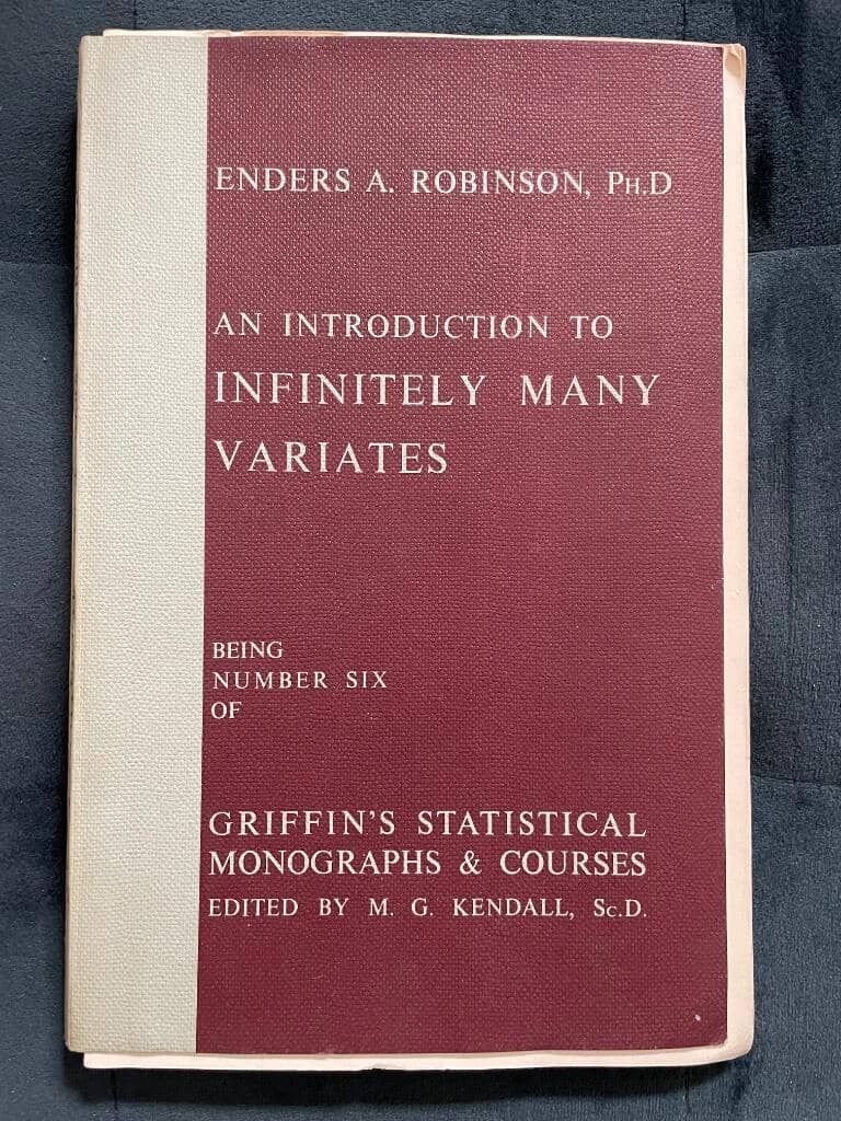 E. A. Robinson : An Introduction to Infinitely Many Variates