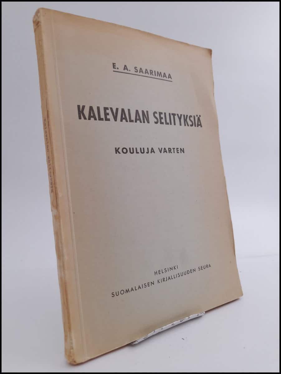 E. A. Saarimaa : Kalevalan Selityksiä