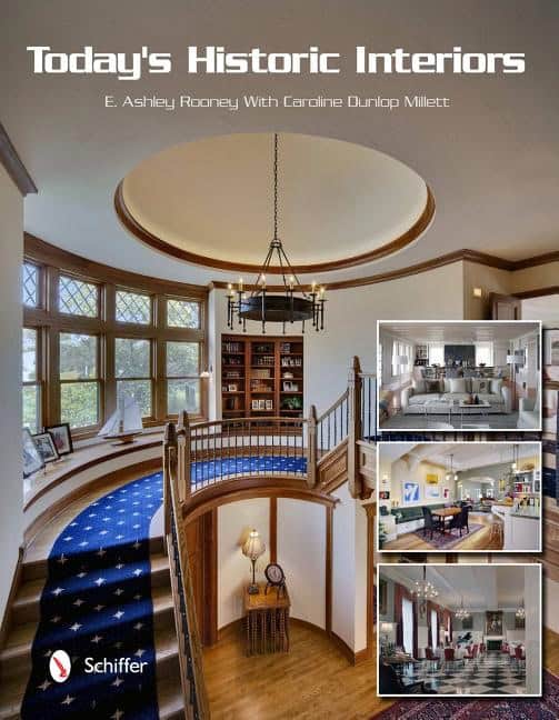 E. Ashley Rooney : Today's Historic Interiors