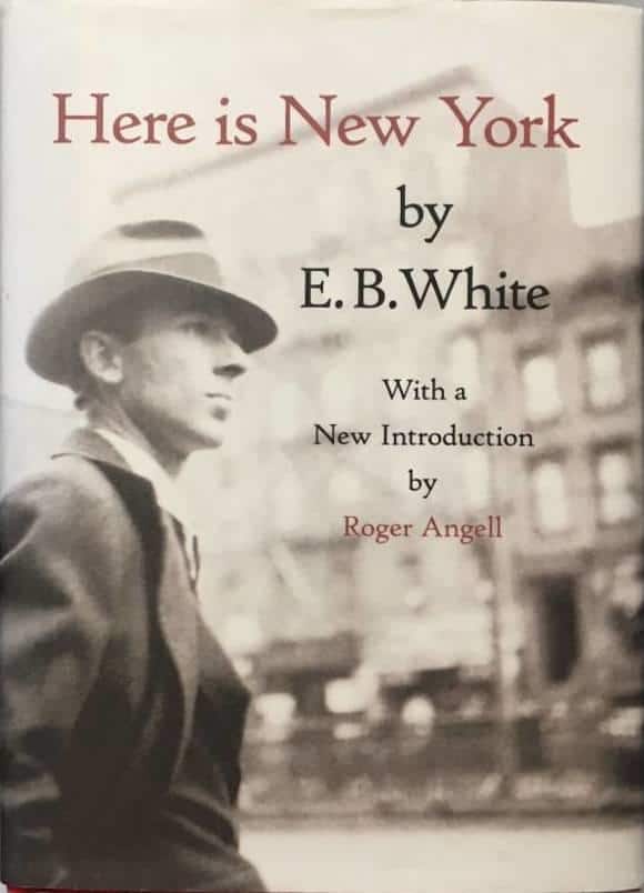 E. B. 1899-1985. White : Here is New York