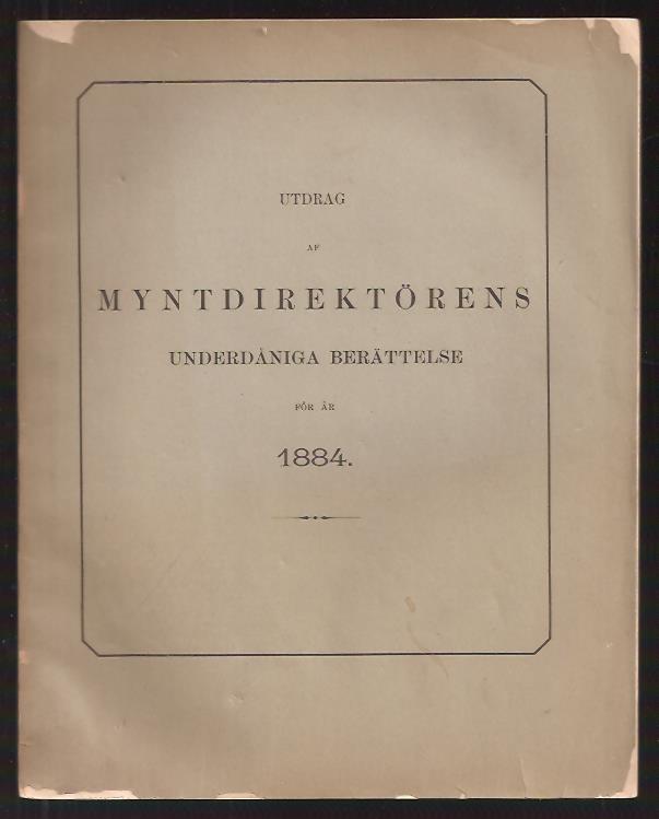 E. Brusewitz : Utdrag af Myntdirektörens underdåniga berättelse för år 1884