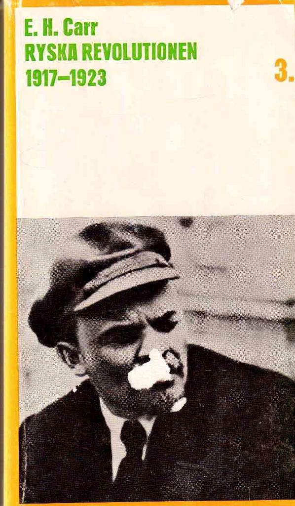 E. H. Carr : Ryska revolutionen 1917-1923. Del 3