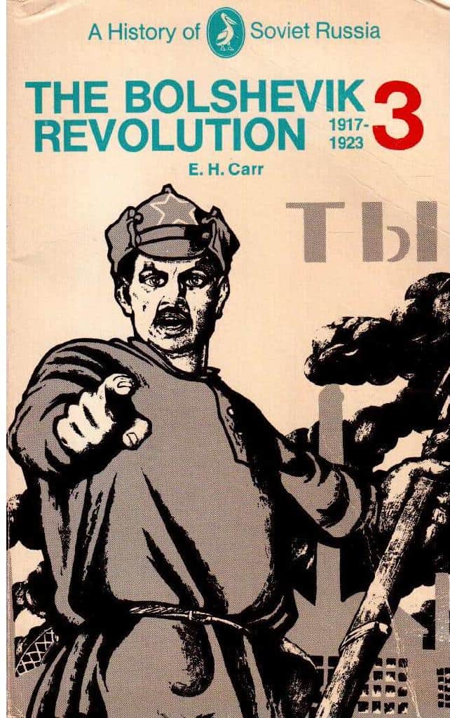 E H Carr : The Bolshevik Revolution 1917-1923, volume 3