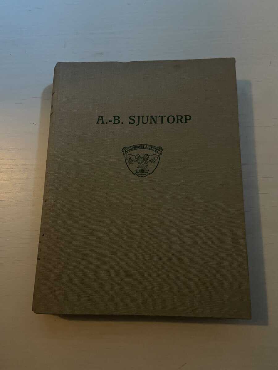 E Hollman : AB Sjuntorp - Sveriges äldsta i gång varande spinneri