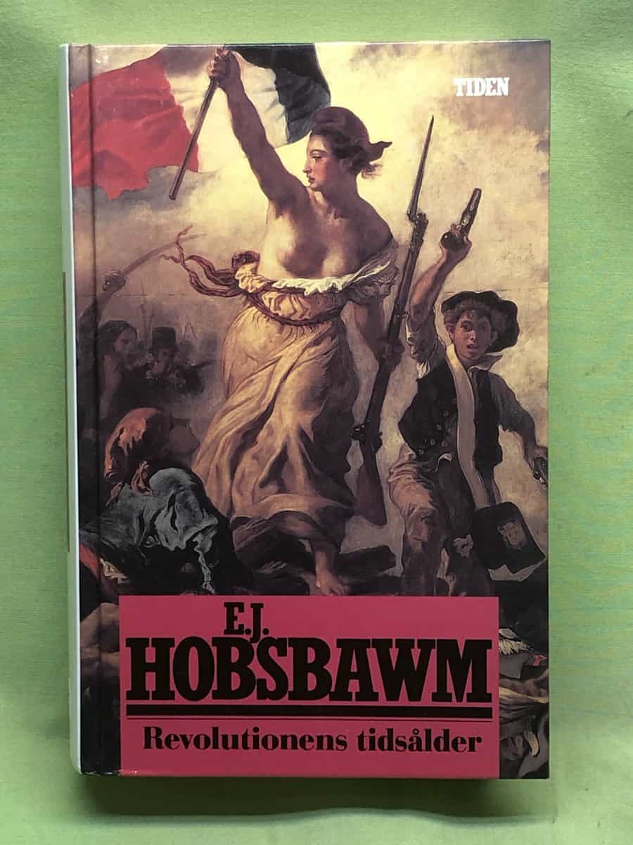 E. J. Hobsbawm : Revolutionens tidsålder