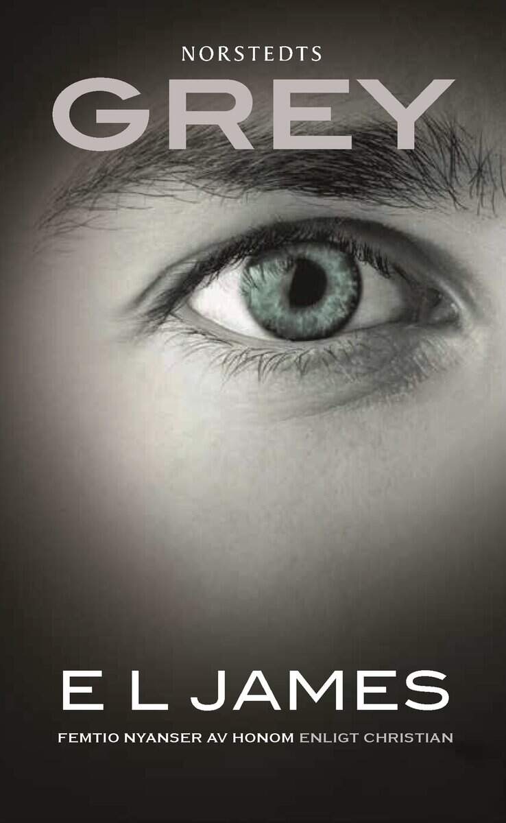 E L James : Grey : femtio nyanser av honom enligt Christian