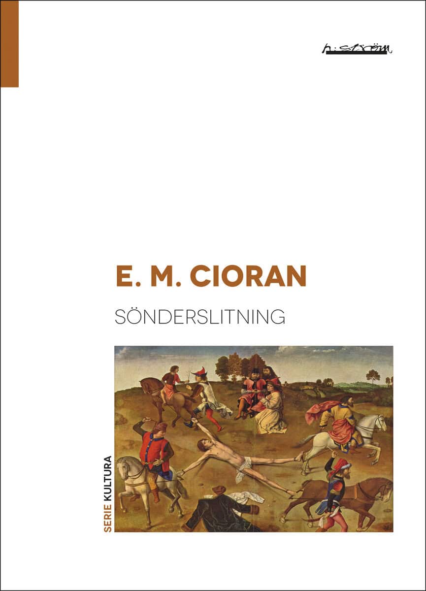 E. M. Cioran : Sönderslitning