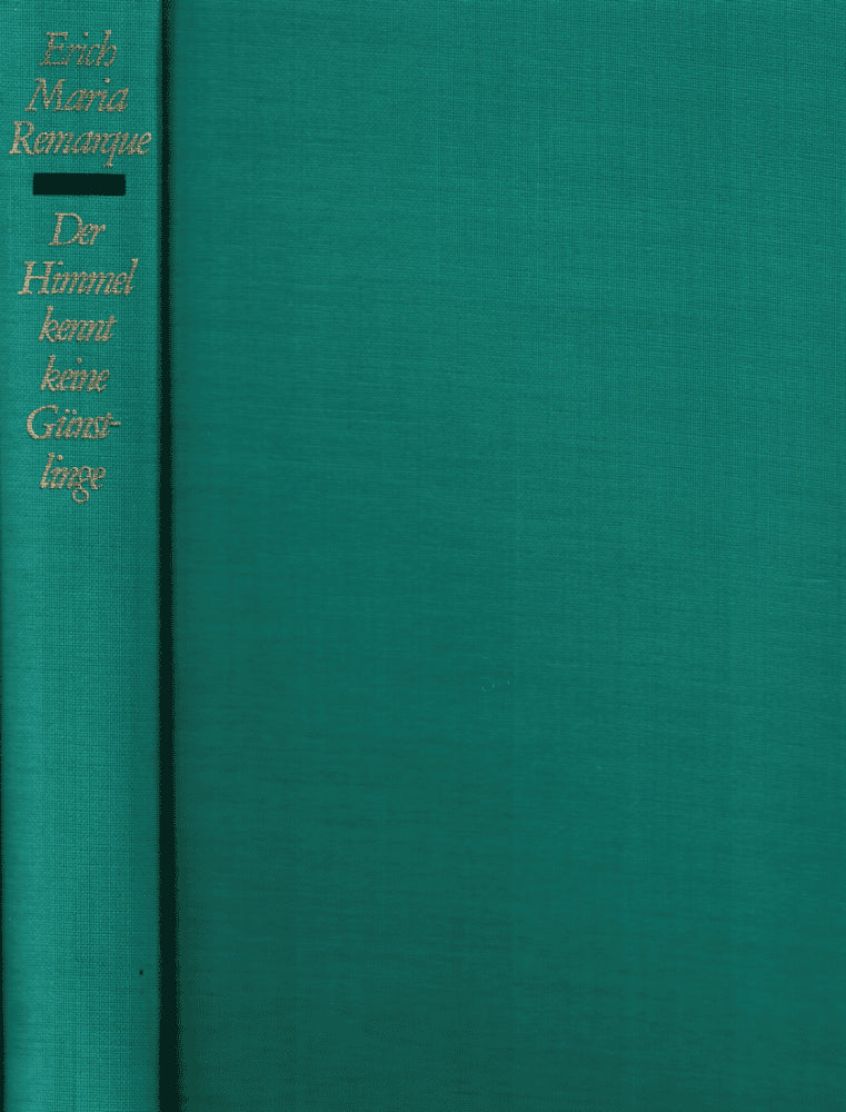 E. M. Remarque : Der Himmel kennt keine Günstlinge