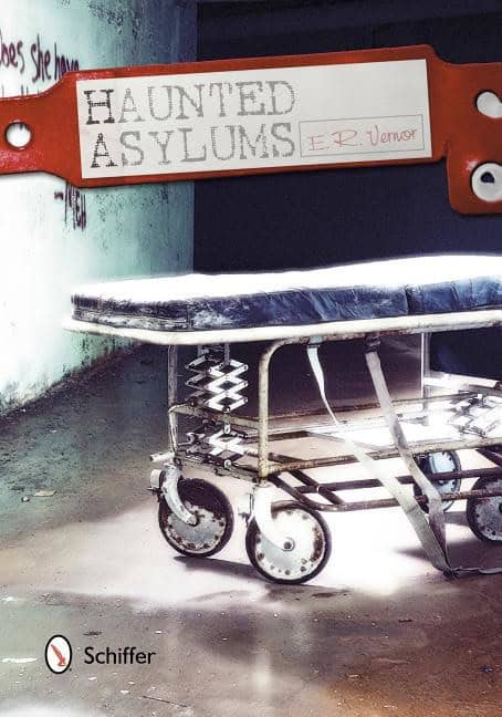 E. R. Vernor : Haunted Asylums