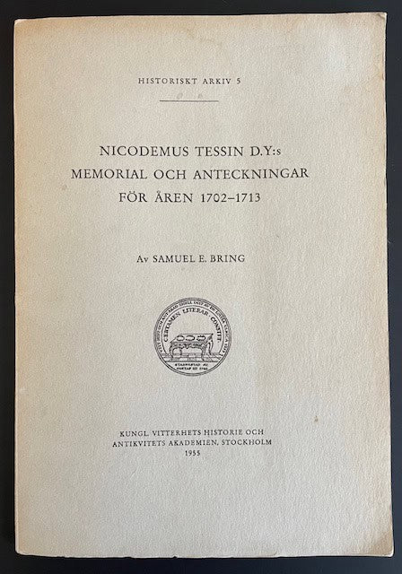 E. Samuel. Bring : Nicodemus Tessin d.y:s Memorial och anteckningar för åren 1702-1713.