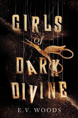 E. V. Woods : Girls of Dark Divine