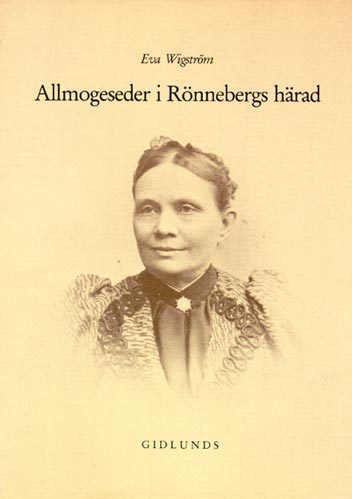 E Wigström : Allmogeseder i Rönnebergs Här