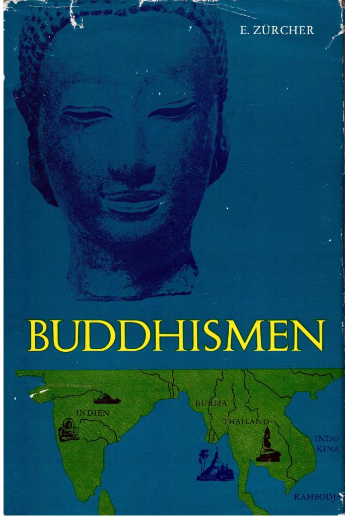 E. Zürcher : Buddhismen. Ursprung och utbredning