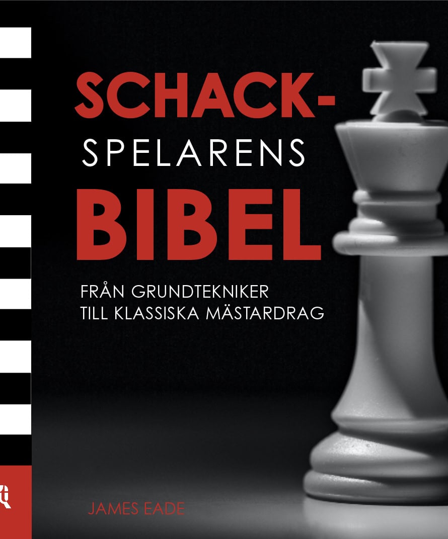 Eade, James ; Lawrence, Al : Schackspelarens bibel