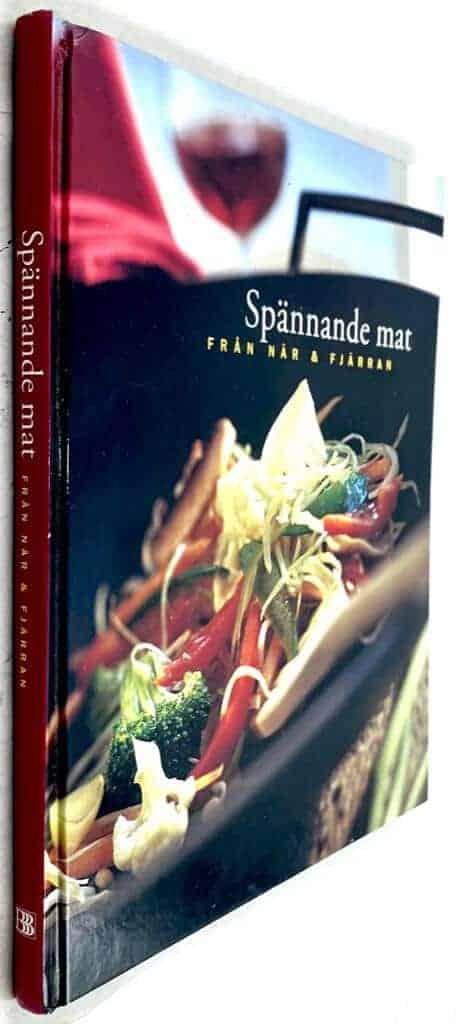 Eagle, Lillemor ; Hagbohm, Jan-Erik : Spännande mat från när & fjärran