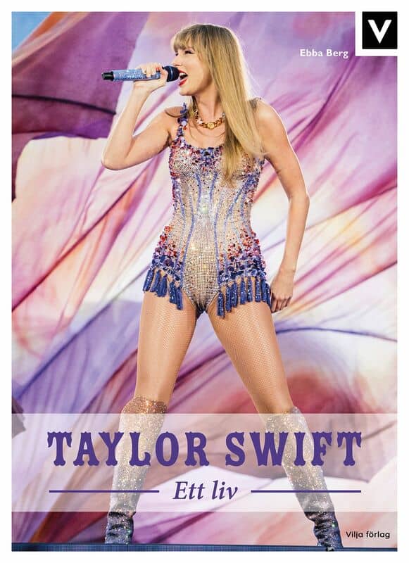Ebba Berg : Taylor Swift : ett liv