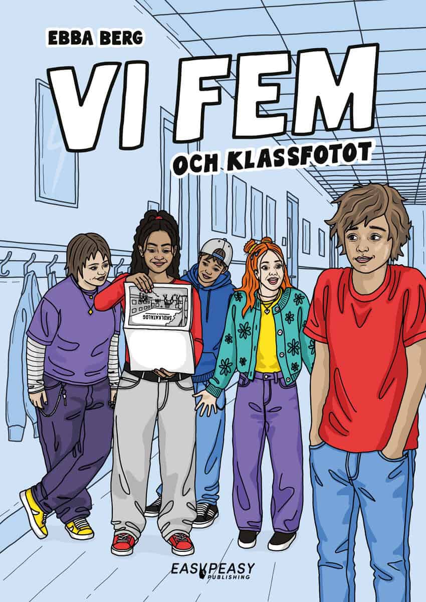 Ebba Berg : Vi fem och klassfotot