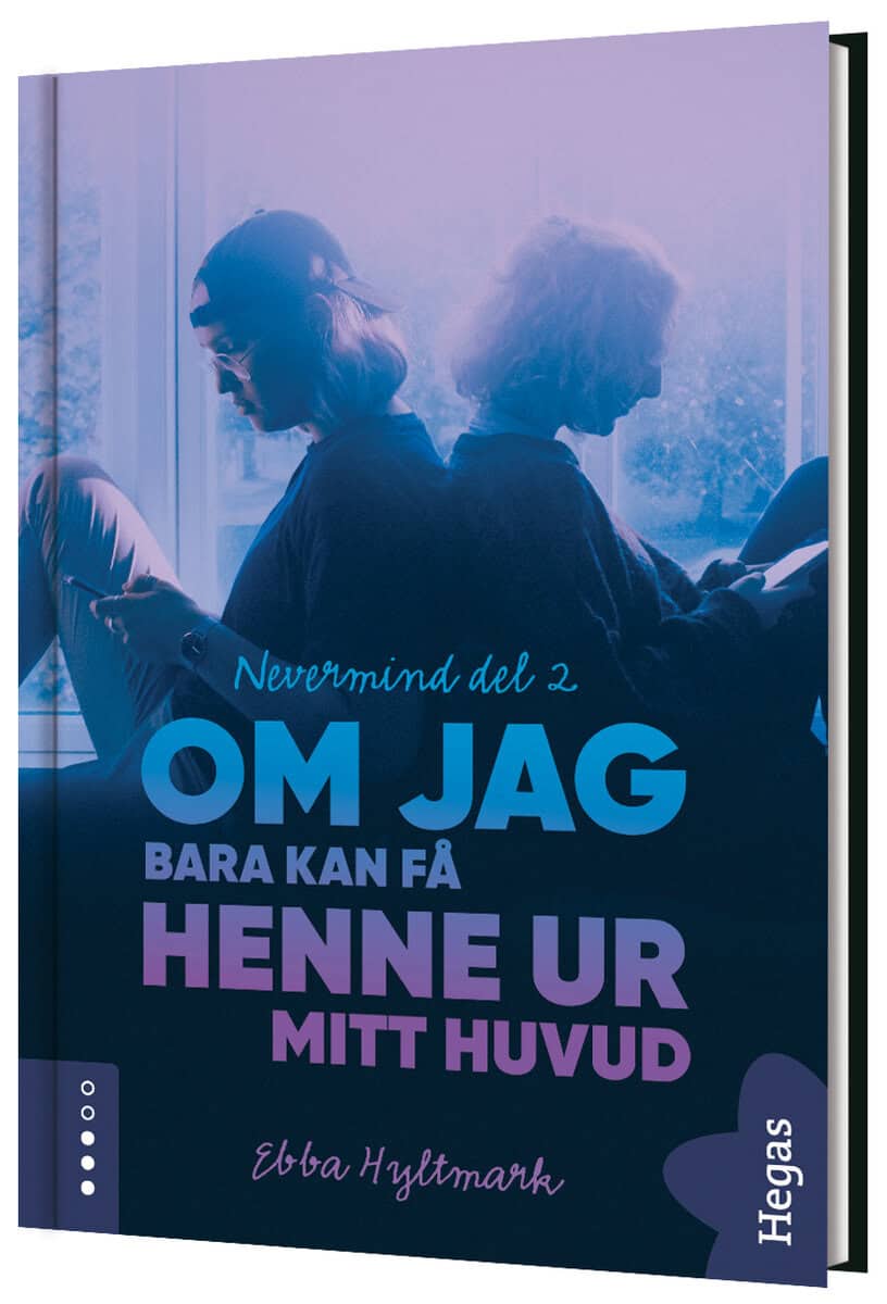 Ebba Hyltmark : Om jag bara kan få henne ur mitt huvud
