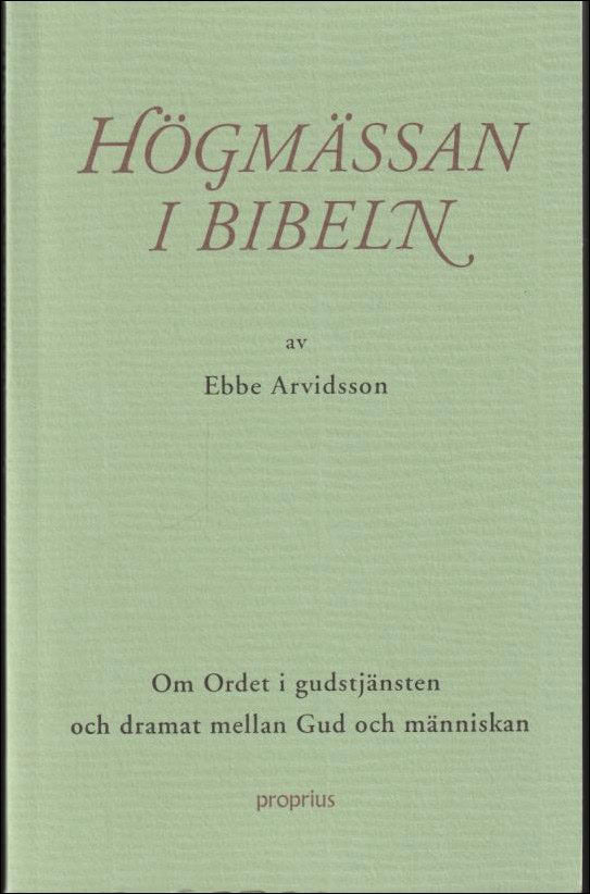 Ebbe Arvidsson : Högmässan i Bibeln