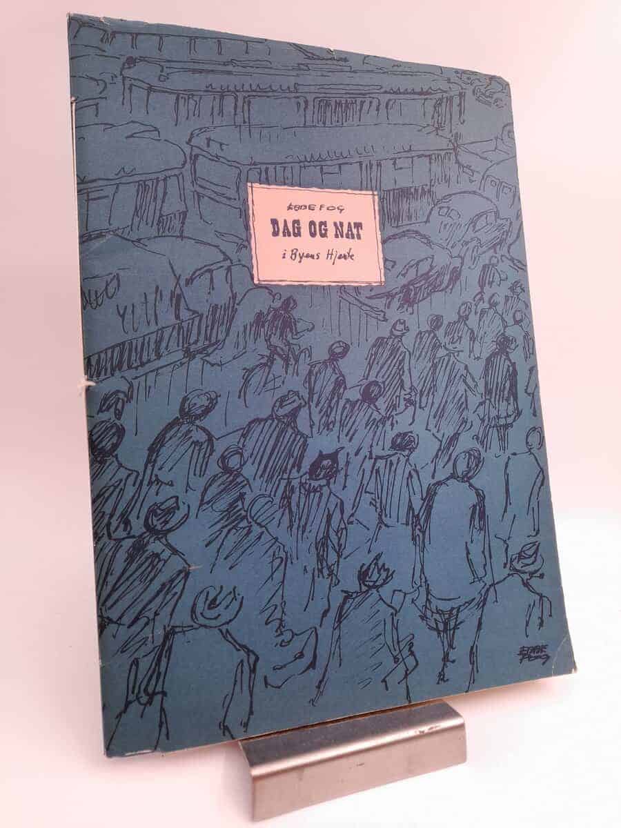 Ebbe Fog : Dag og Natt i Byens Hjerte