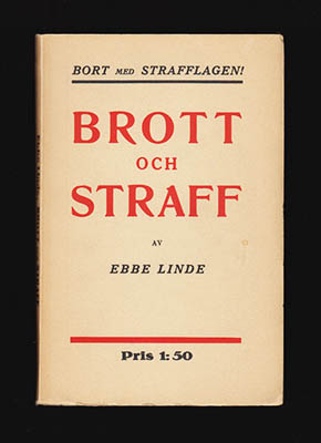 Ebbe Linde : Brott och straff. Bort med strafflagen!